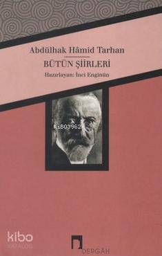 Abdülhak Hamid Tarhan - Bütün Şiirleri