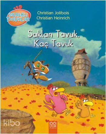 Saklan Tavuk, Kaç Tavuk; Meraklı Tavuklar
