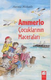 Ammerlo Çocuklarının Maceraları-Antonia Michaelis