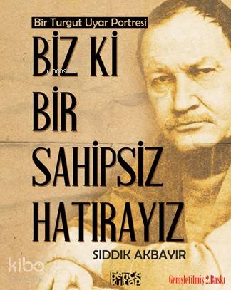 Biz ki Bir Sahipsiz Hatırayız