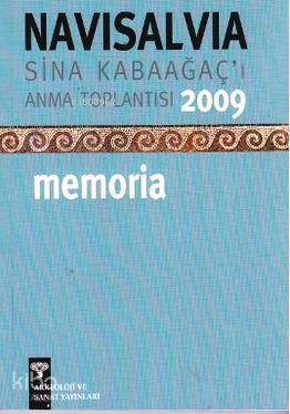 Navisalvia Sina Kabaağaç'I Anma Toplantısı 2009 Memoria