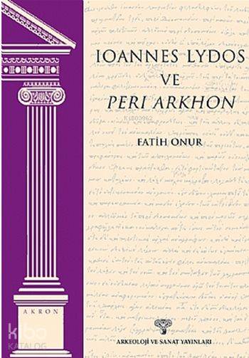 Ioannes Lydos Ve Peri Arkhon-Fatih Onur