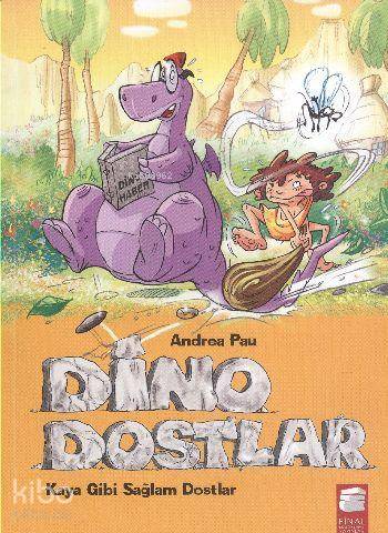 Dino Dostlar; Kaya Gibi Sağlam Dostlar (8-12 Yaş)