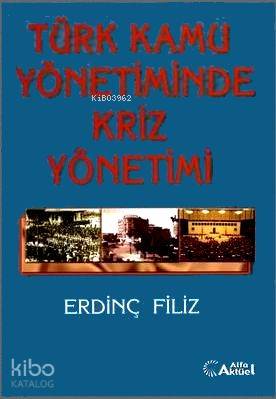 Türk Kamu Yönetiminde Kriz Yönetimi