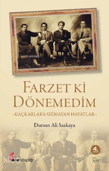 Farzet ki Dönemedim; Kaçkarlara Sığmayan Hayatlar