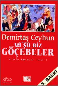 Ah Şu Biz Göçebeler; Ah Şu Biz 'Kara Bıyıklı' Türkler 2