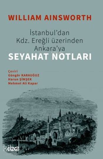 İstanbul'dan Kdz. Ereğli Üzerinden Ankaraya Seyahat Notları