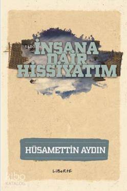 İnsana Dair Hissiyatım