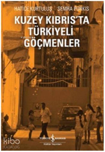 Kuzey Kıbrıs'ta Türkiyeli Göçmenler