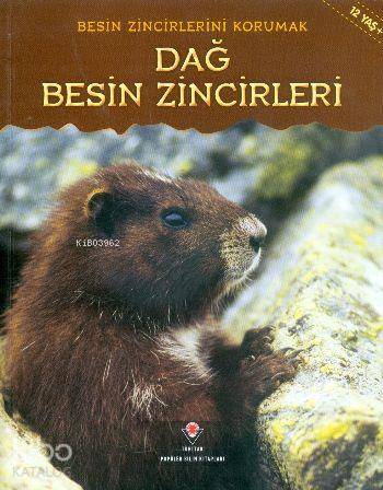 Tübitak Yayınları - Besin Zincirlerini Korumak - Dağ Besin Zincirleri