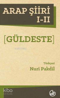 Arap Şiiri (Güldeste) I-II
