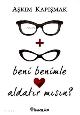 Beni Benimle Aldatır mısın?