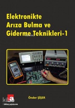 Elektronikte Arıza Bulma ve Giderme Teknikleri - 1