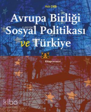 Avrupa Birliği Sosyal Politikası ve Türkiye