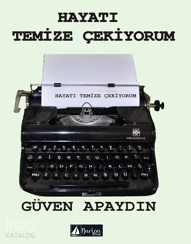 Hayatı Temize Çekiyorum-Güven Apaydın