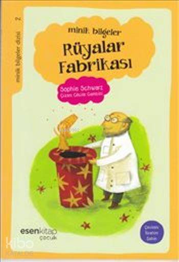 Minik Bilgeler Dizisi 2: Rüyalar Fabrikası - Sophie Schwarz