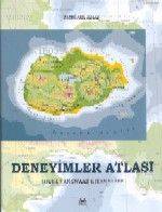 Deneyimler Atlası; (ölçek: Akıl Almaz)
