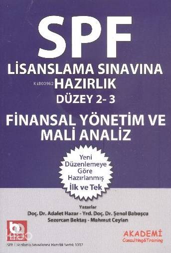 SPF Lisanslama Sınavlarına Hazırlık Düzey 2-3; Finansal Yönetim ve Mali Analiz