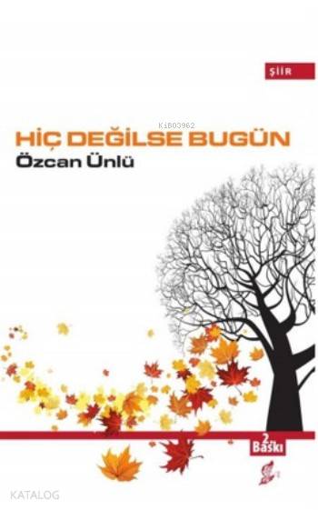 Hiç Değilse Bugün-Özcan Ünlü