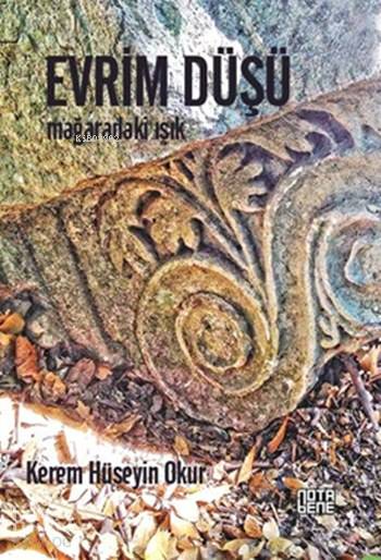 Evrim Düşü; Mağaradaki Işık