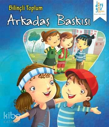 Bilinçli Toplum "Arkadaş Baskısı"