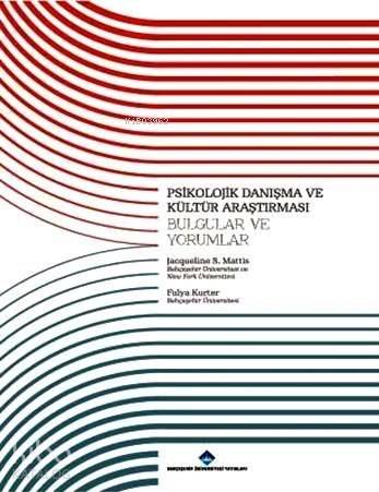 Psikolojik Danışma ve Kültür Araştırması : Bulgular ve Yorumlar