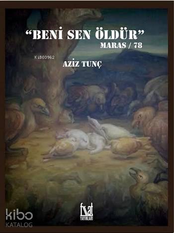Beni Sen Öldür; Maraş / 78