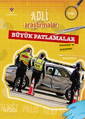 Adli Araştırmalar Büyük Patlamalar-Leela Burnscott