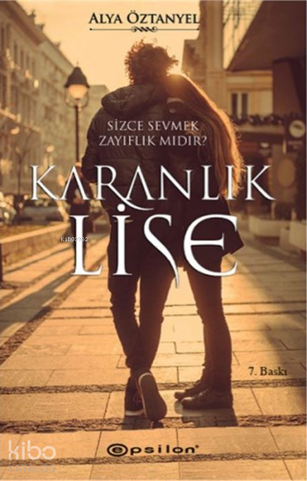 Karanlık Lise 1 - Sizce Sevmek Zayıflık mıdır?