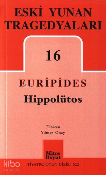 Hippotülos; Eski Yunan Tragedyaları - 16