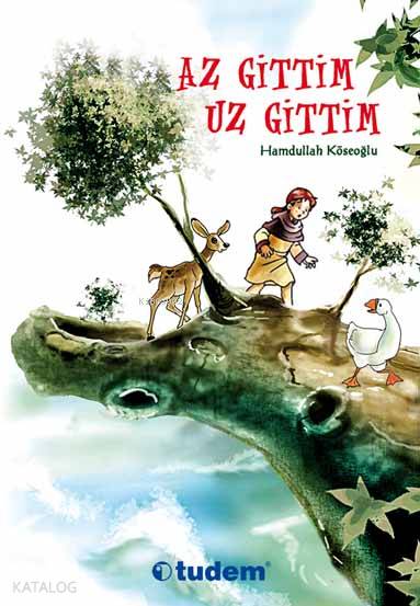 Tudem Az Gittim Uz Gittim-Hamdullah Köseoğlu