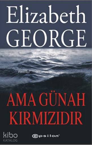 Ama Günah Kırmızıdır - Elizabeth George