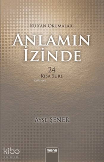 Anlamın İzinde; Kur'an Okumaları