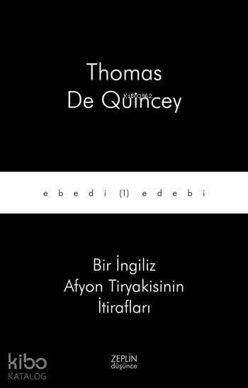 Bir İngiliz Afyon Tiryakisinin İtirafları-Thomas De Quincey
