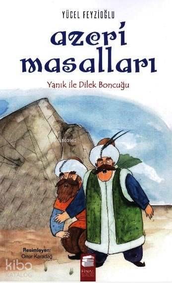 Azeri Masalları Yanık İle Dilek Boncuğu-Yücel Feyzioğlu