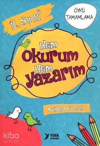 2. Sınıf - Hem Okurum Hem Yazarım; Öykü Tamamlama