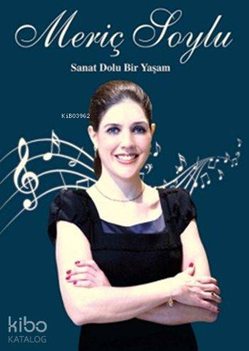 Meriç Soylu; Sanat Dolu Bir Yaşam