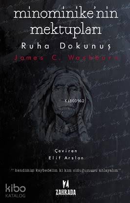 Minominike'nin Mektupları Ruha Dokunuş - James C. Washburn