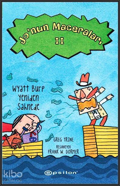 Jo Nun Maceraları Iı-Wyatt Burp Yeniden Sahnede-Greg Trine
