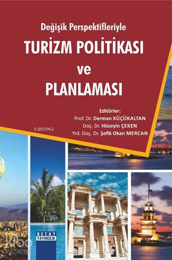 Değişik Perspektifleriyle Turizm Politikası ve Planlaması