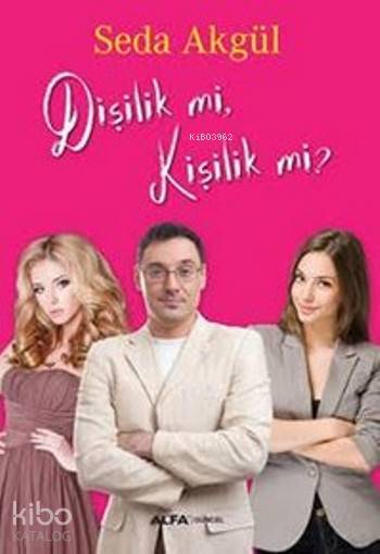 Dişilik Mi, Kişilik Mi? - Seda Akgül