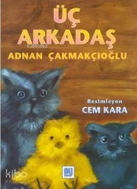 Genç Çizerler Dizisi: Üç Arkadaş-A. Adnan Çakmakçıoğlu
