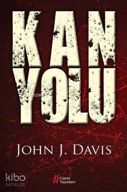 Kan Yolu-John J. Davis