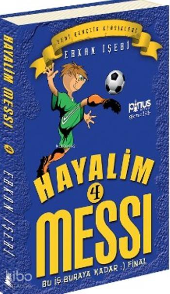 Hayalim Messi 4: Bu İş Buraya Kadar (Final)-Erkan İşeri