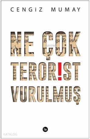 Ne Çok Terörist Vurulmuş
