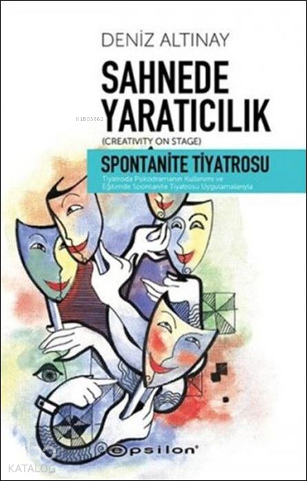 Sahnede Yaratıcılık; Spontanite Tiyatrosu