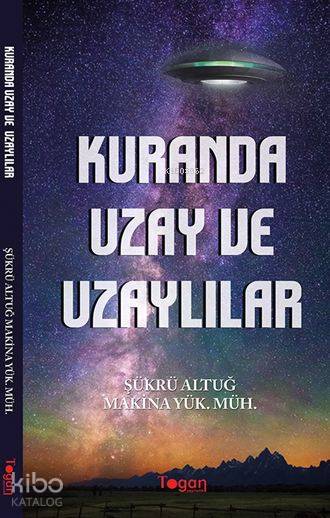 Kur’An Da Uzay Ve Uzaylılar-Şükrü Altuğ