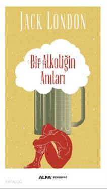 Bir Alkoliğin Anıları