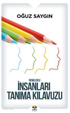 Renklerle İnsanları Tanıma Kılavuzu - Oğuz Saygın