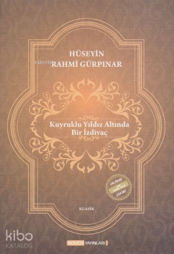 Kuyruklu Yıldız Altında Bir İzdivaç-Hüseyin Rahmi Gürpınar